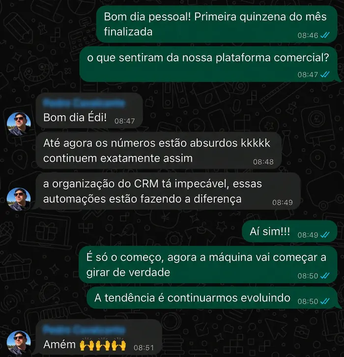 Depoimento de cliente via WhatsApp: números absurdos na primeira quinzena, organização do CRM impecável, automações fazendo a diferença.